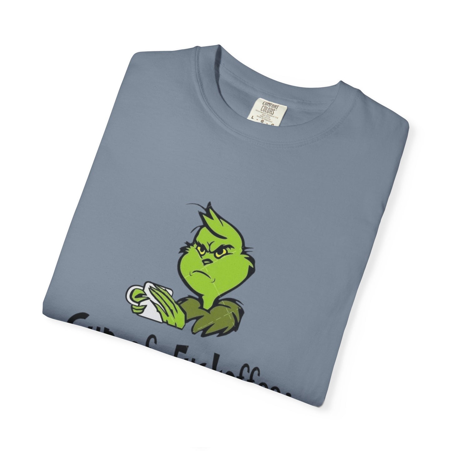 Holiday Graphic Tees  Cozy Festive Wear Funny Grinch-Inspired Unisex T-Shirt Cup of Fuckoffee