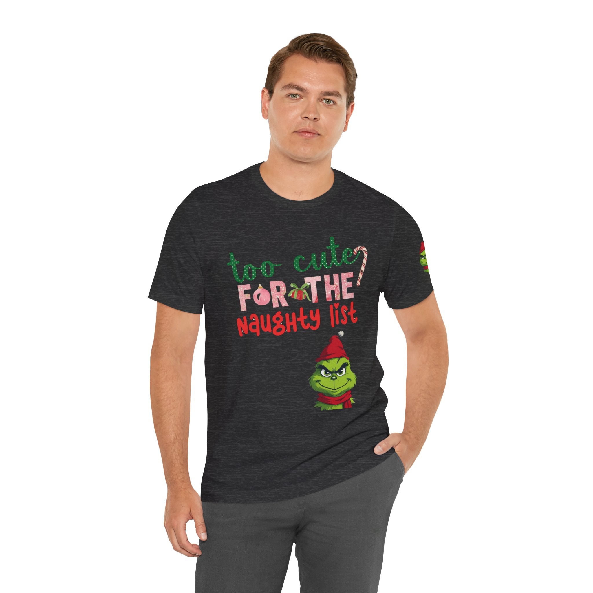 Christmas T-Shirts and Sweatshirts Collection Cute Grinch Holiday Tee 'Too Cute for the Naughty List' Unisex Jersey T-Shirt