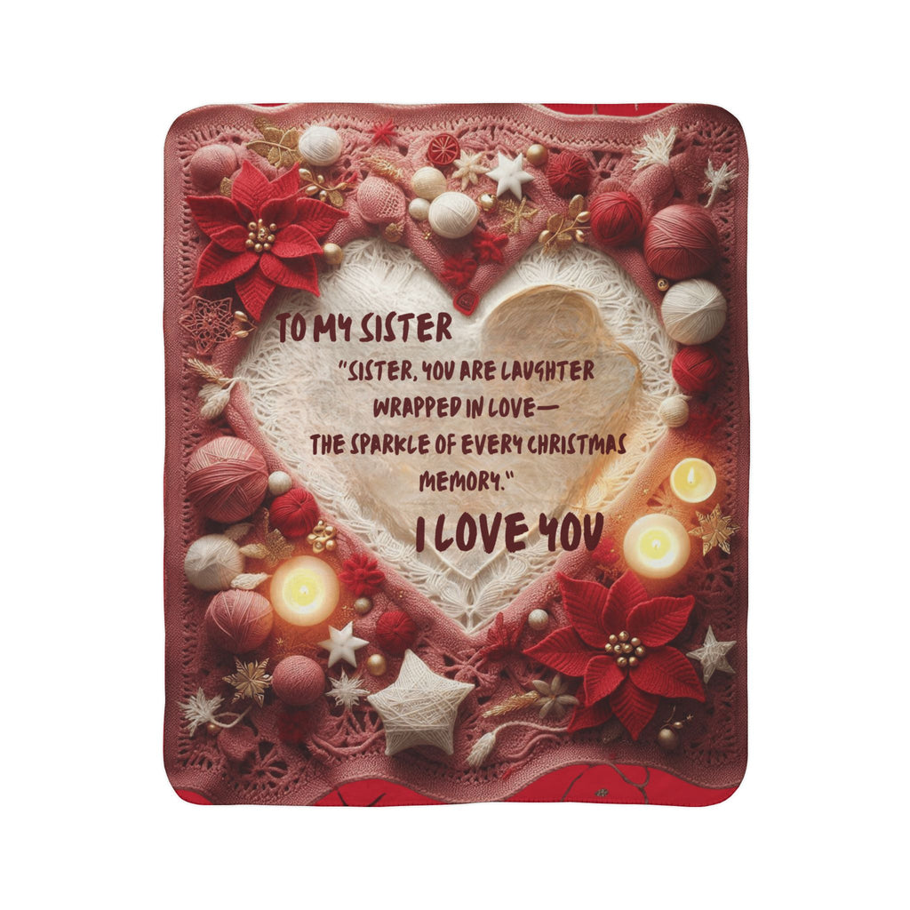 Christmas Sister Fleece Sherpa Blanket —"To My Sister... I Love You" Holiday Throw