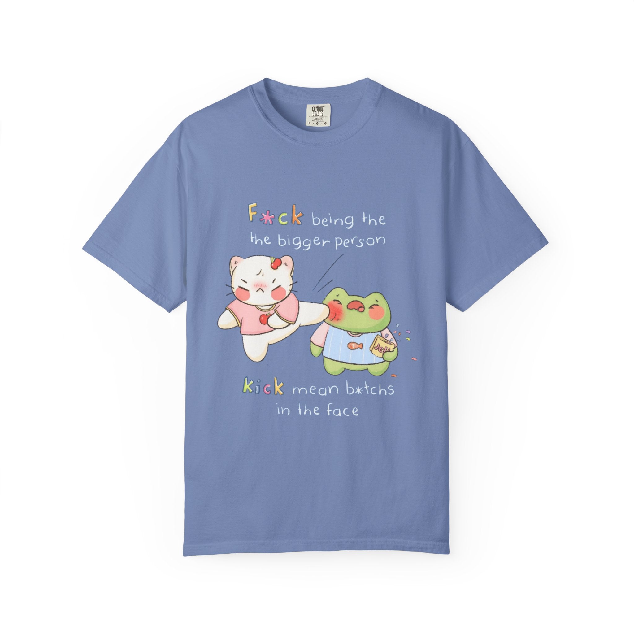 Graphic T-Shirt  Cute Kicking Cat & Frog with 'F*ck Being The Bigger Person' Slogan