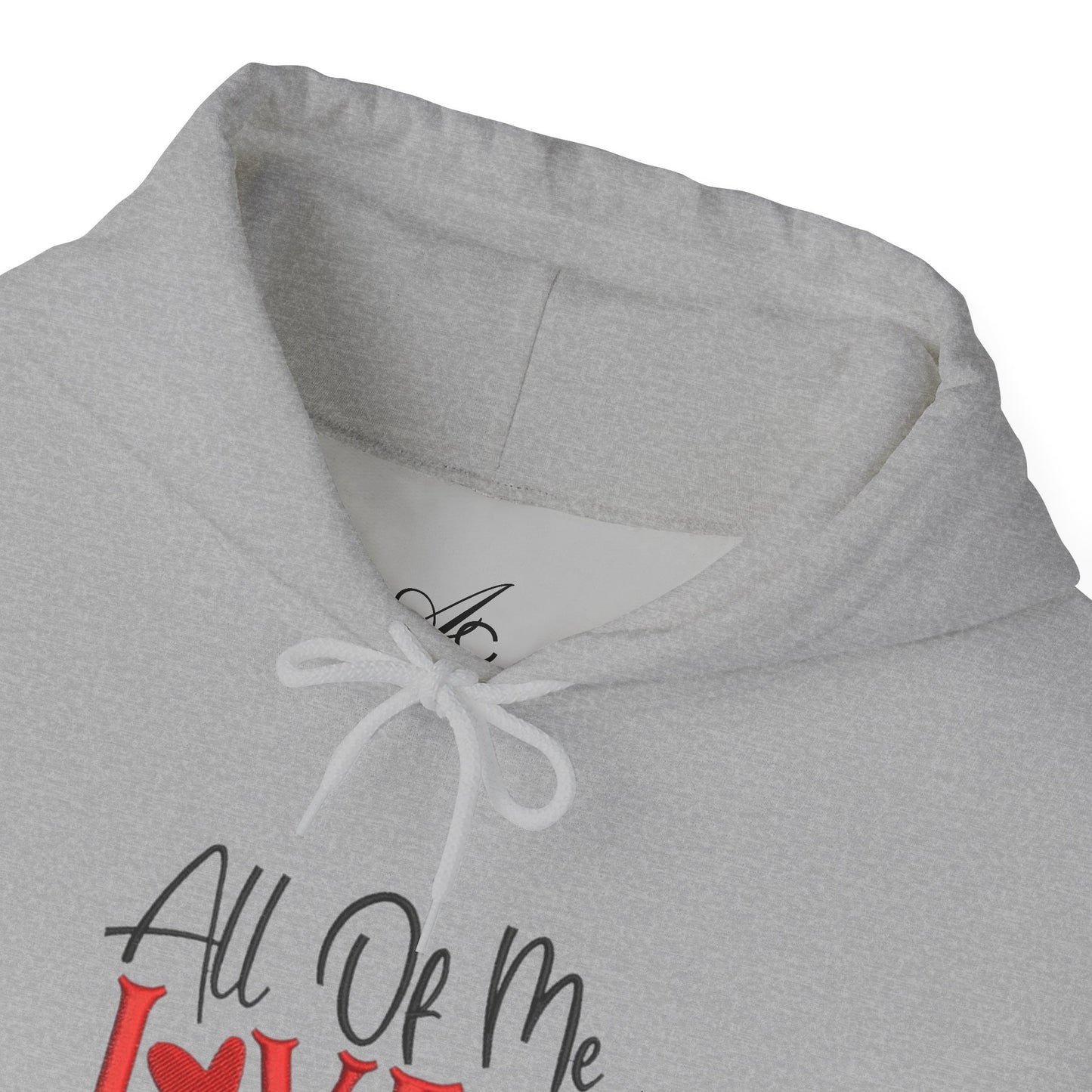 All Of Me Loves All Of You Hoodie  Romantic Valentine’s Day Pullover