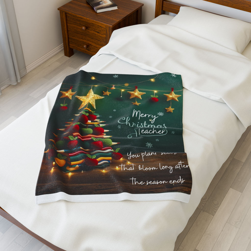 Merry Christmas Teacher Velveteen Blanket "You plant seeds that bloom long after the season ends"