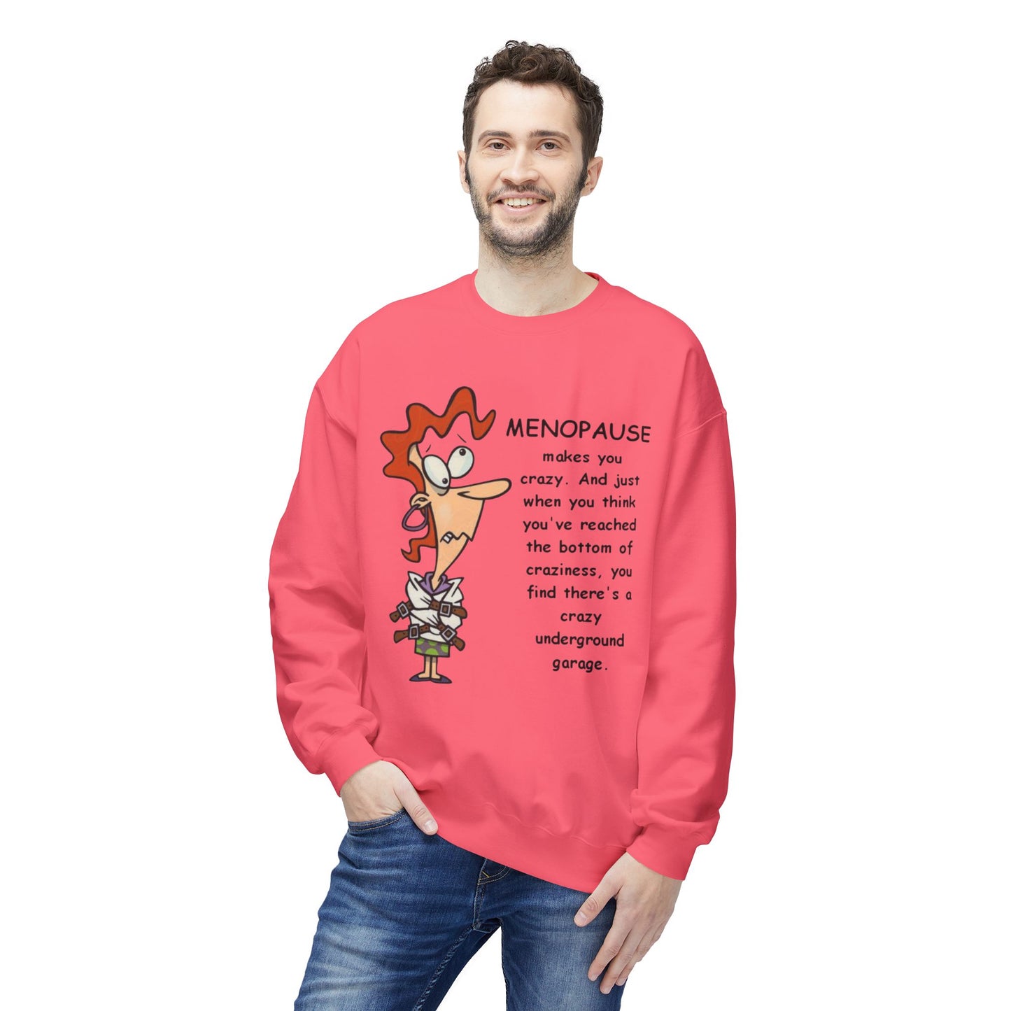Menopause Funny Crewneck Sweatshirt Humorous Menopause Quote Pullover