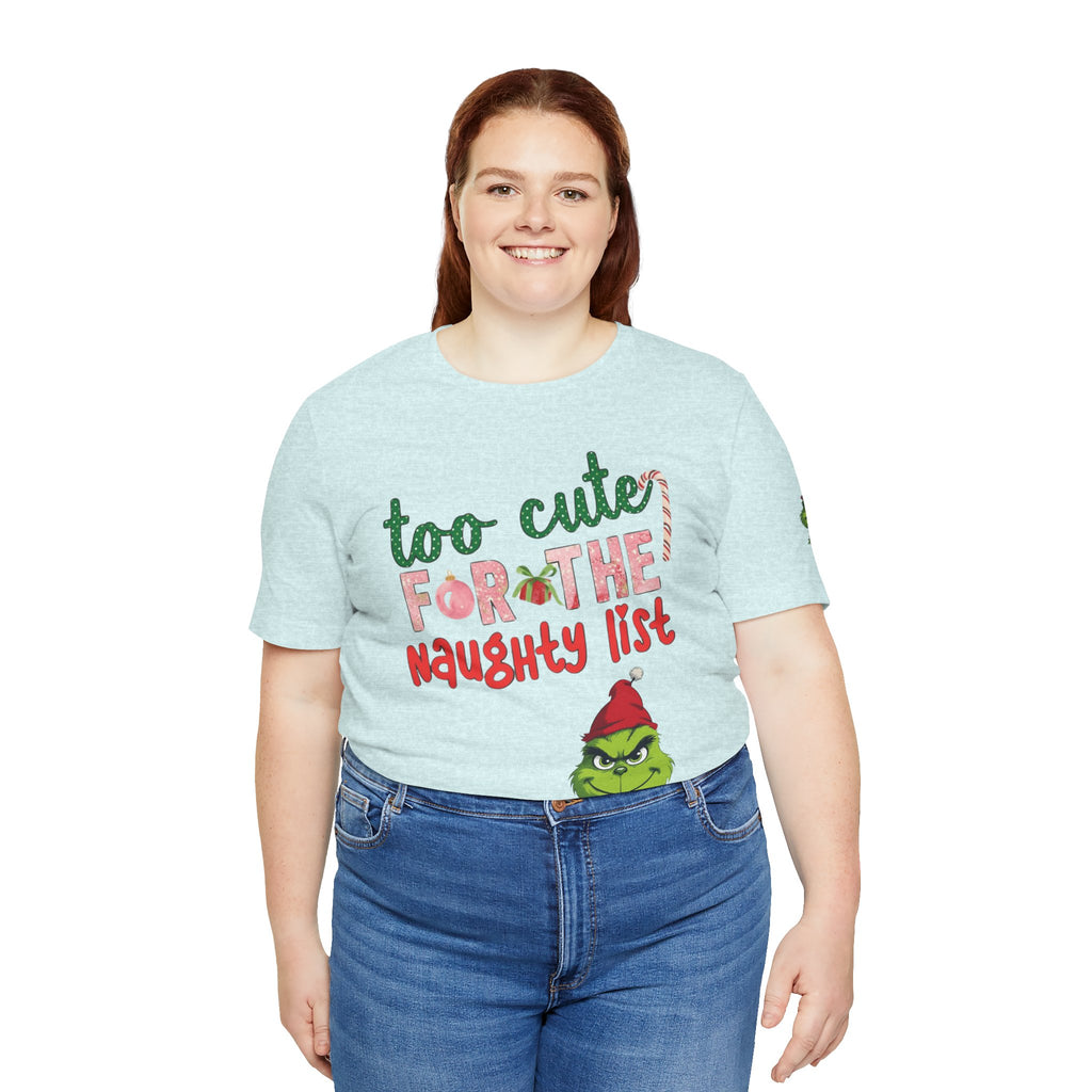Christmas T-Shirts and Sweatshirts Collection Cute Grinch Holiday Tee 'Too Cute for the Naughty List' Unisex Jersey T-Shirt
