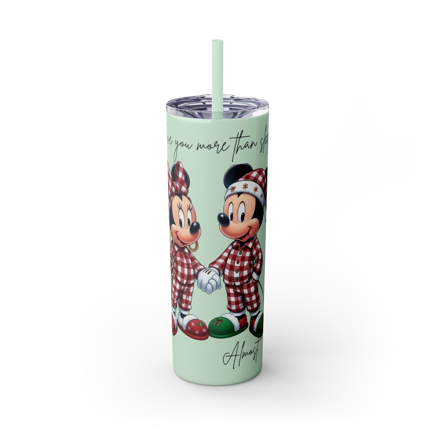 I Love You More Than Travel Tumbler — 20oz Skinny Cup with Straw