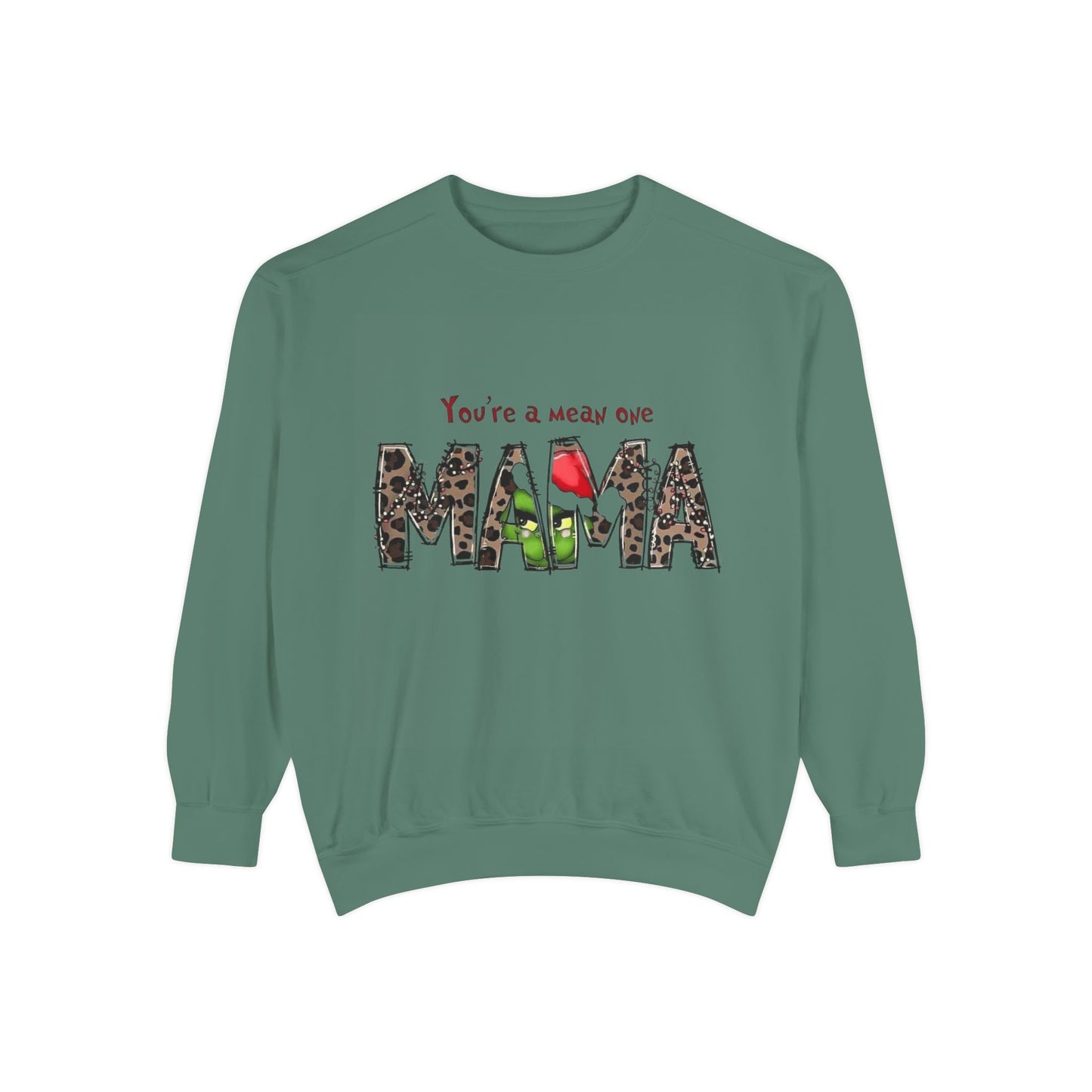 Christmas Tees & Sweatshirts with Festive Quotes Funny Mama Sweatshirt - You're a Mean One Design