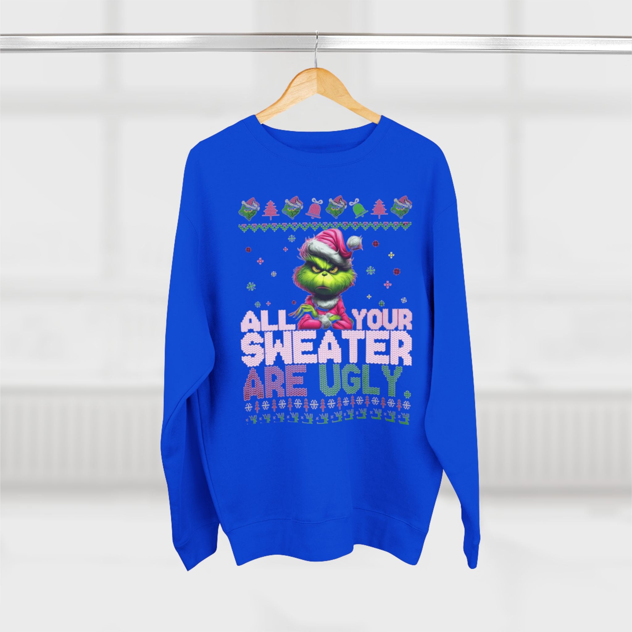 Grinch 'All Your Sweaters Are Ugly' Christmas Sweatshirt Cartoon Christmas T-shirts and Sweaters
