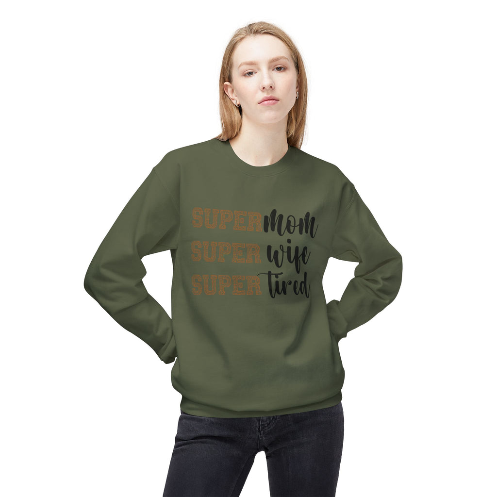 Super Mom, Super Wife, Super Tired" Crewneck Sweatshirt