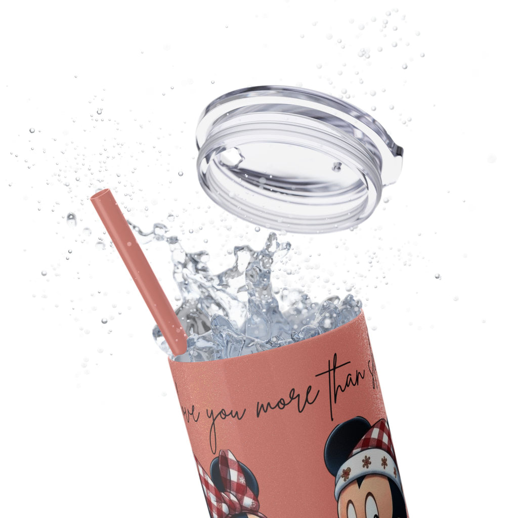 I Love You More Than Travel Tumbler — 20oz Skinny Cup with Straw