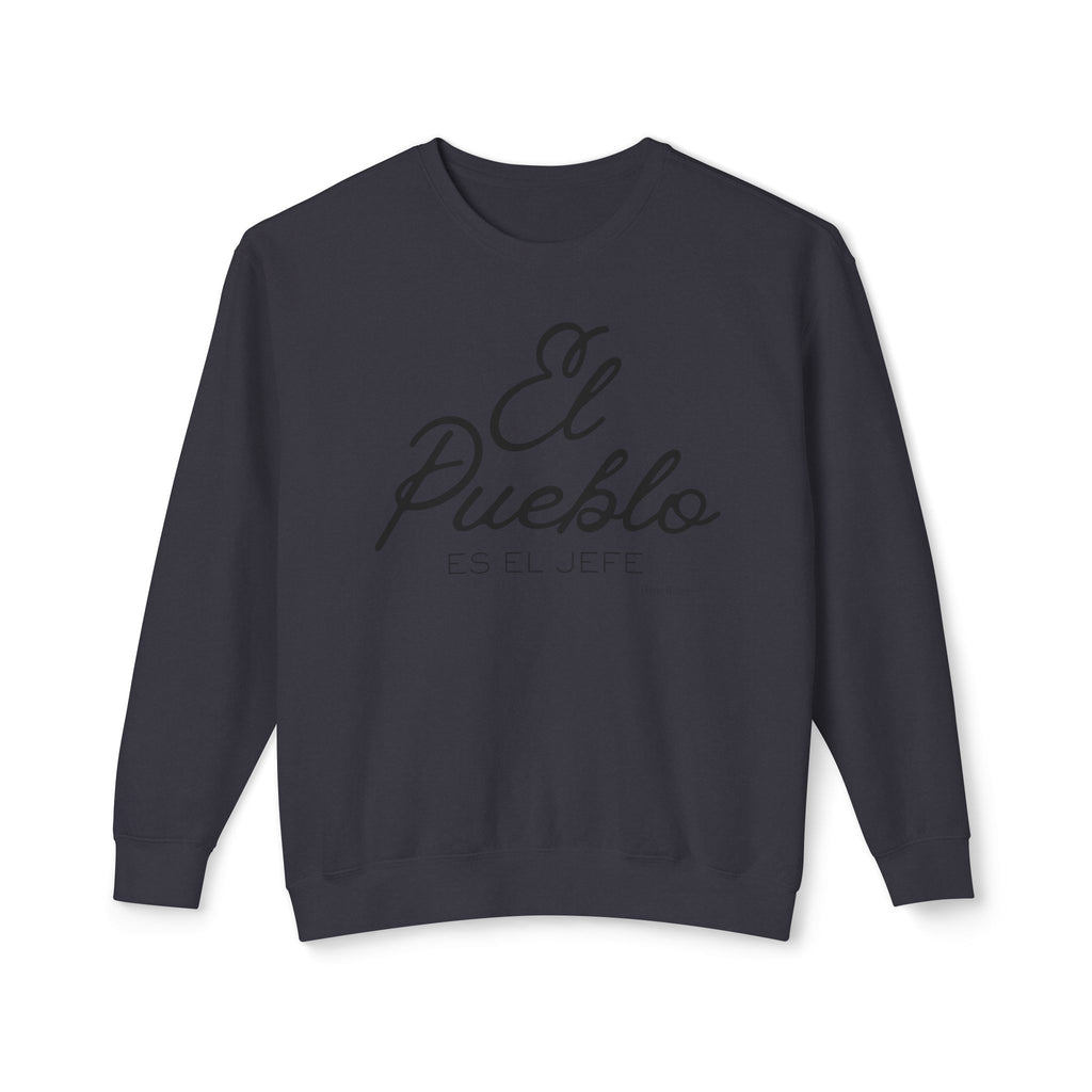 El Pueblo Crewneck Sweatshirt — "El Pueblo es el Jefe" Script Pullover