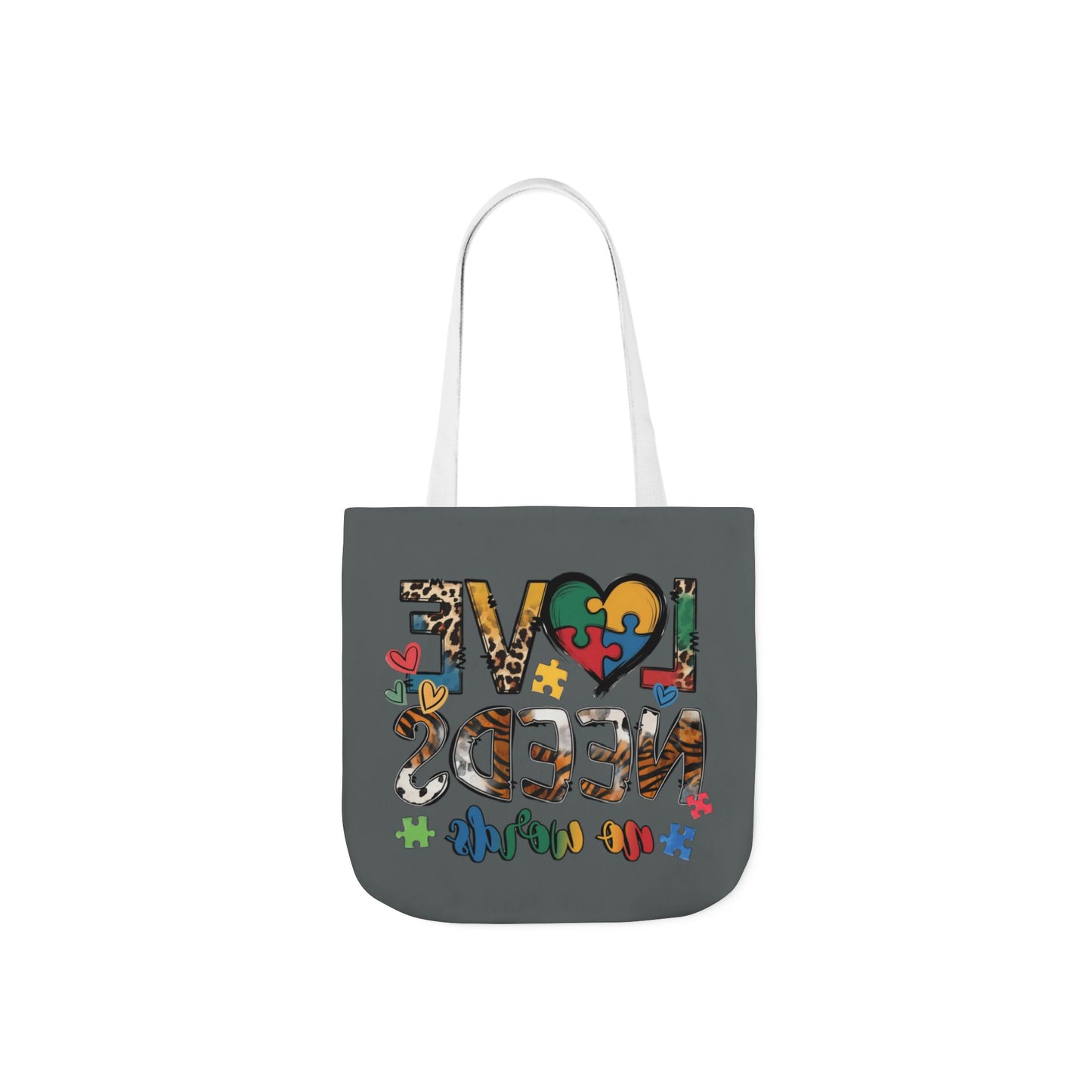 Colorful Love Needs Tote Bag