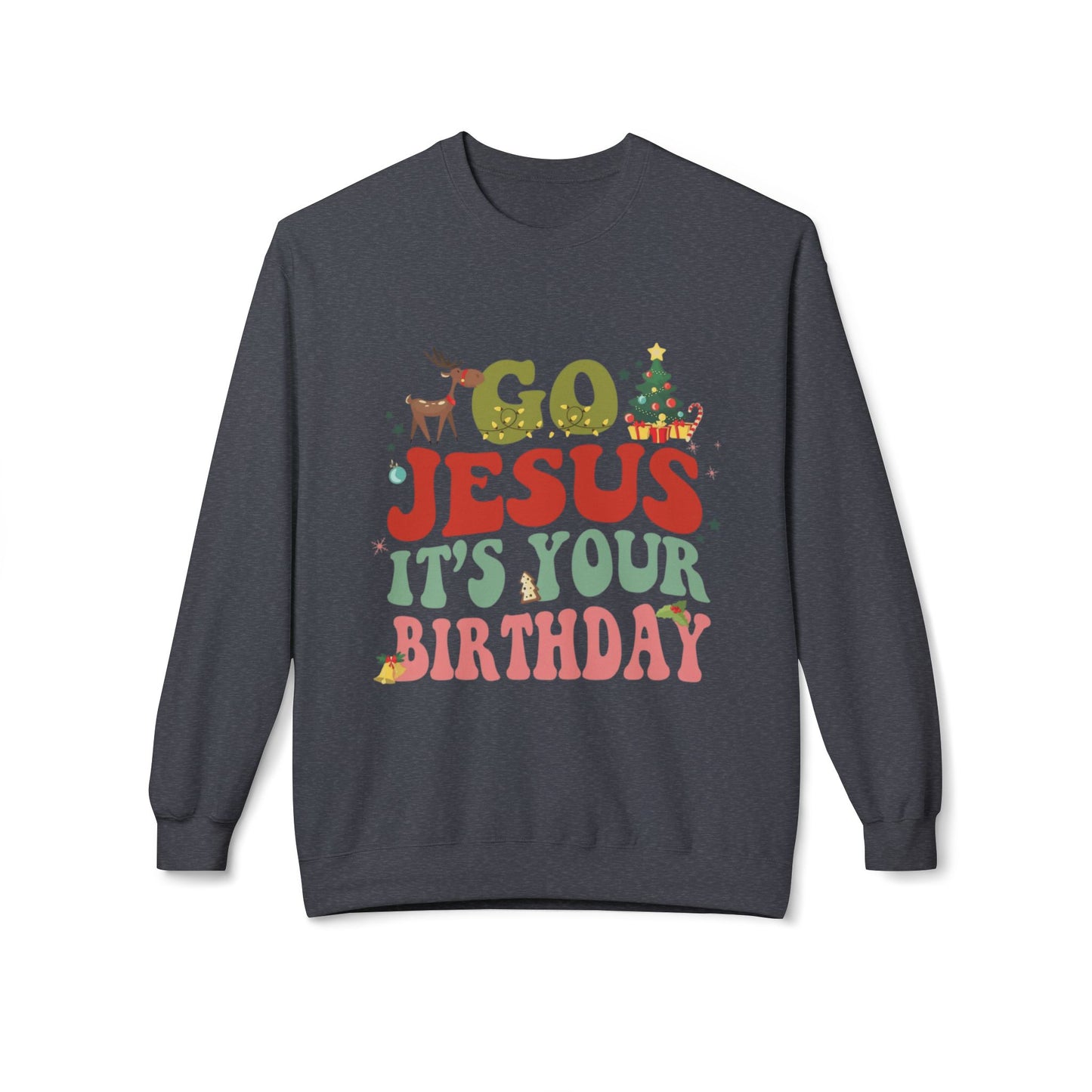 Festive Holiday Designs Go Jesus It’s Your Birthday Christmas Sweatshirt