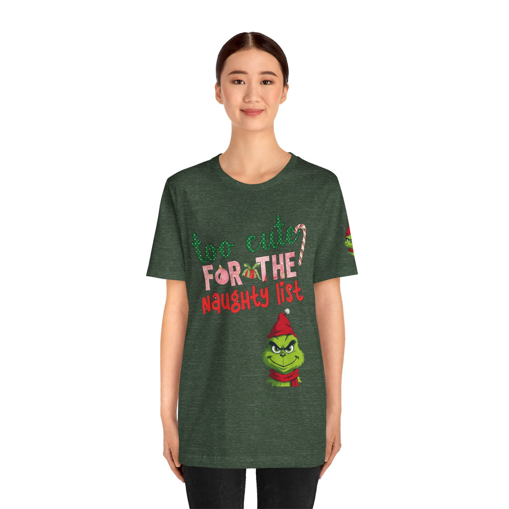 Christmas T-Shirts and Sweatshirts Collection Cute Grinch Holiday Tee 'Too Cute for the Naughty List' Unisex Jersey T-Shirt