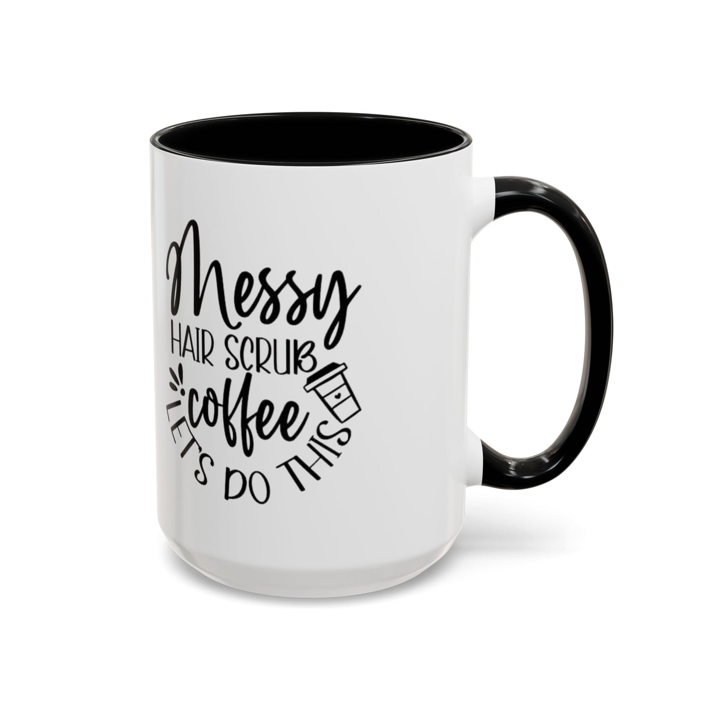 Messy Hair Coffee Mug  Fun & Quirky Gift for Coffee Lovers Motivational Coffee Cup  Positive Morning Gift
