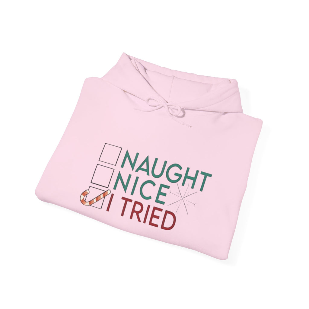 Holiday Hoodie — "Naughty, Nice, I Tried" Funny Christmas Sweatshirt
