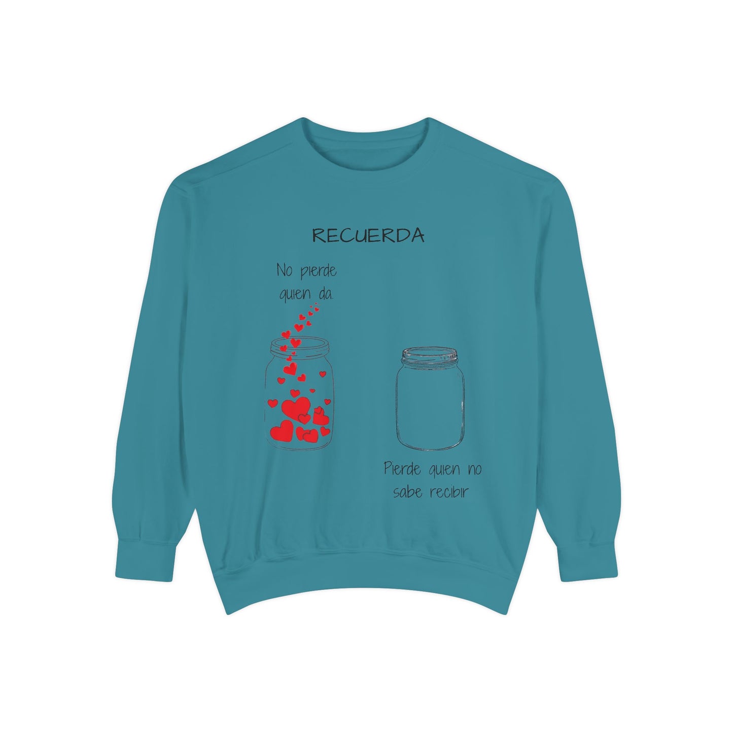Recuerda: No Pierdas La Esperanza Jar of Hearts Sweatshirt