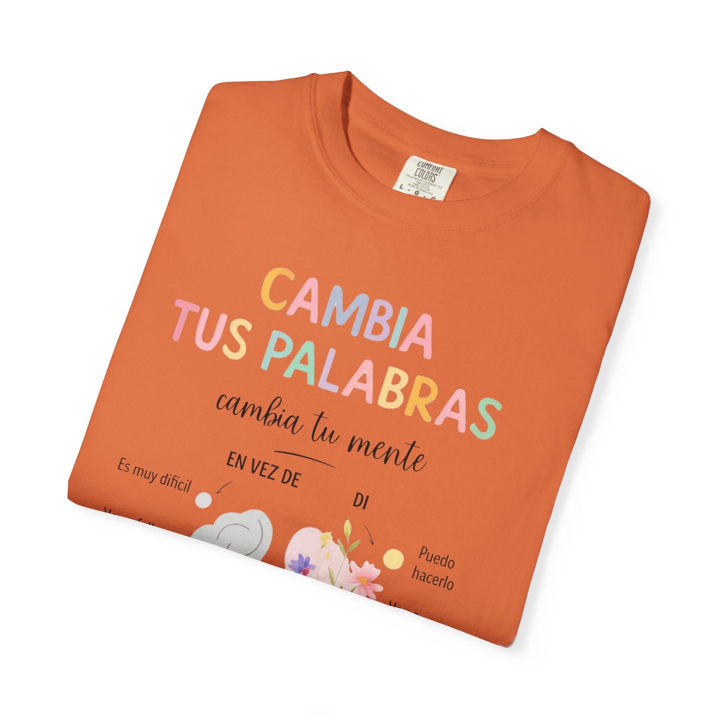 Cambia Tus Palabras Floral Positivity T-Shirt