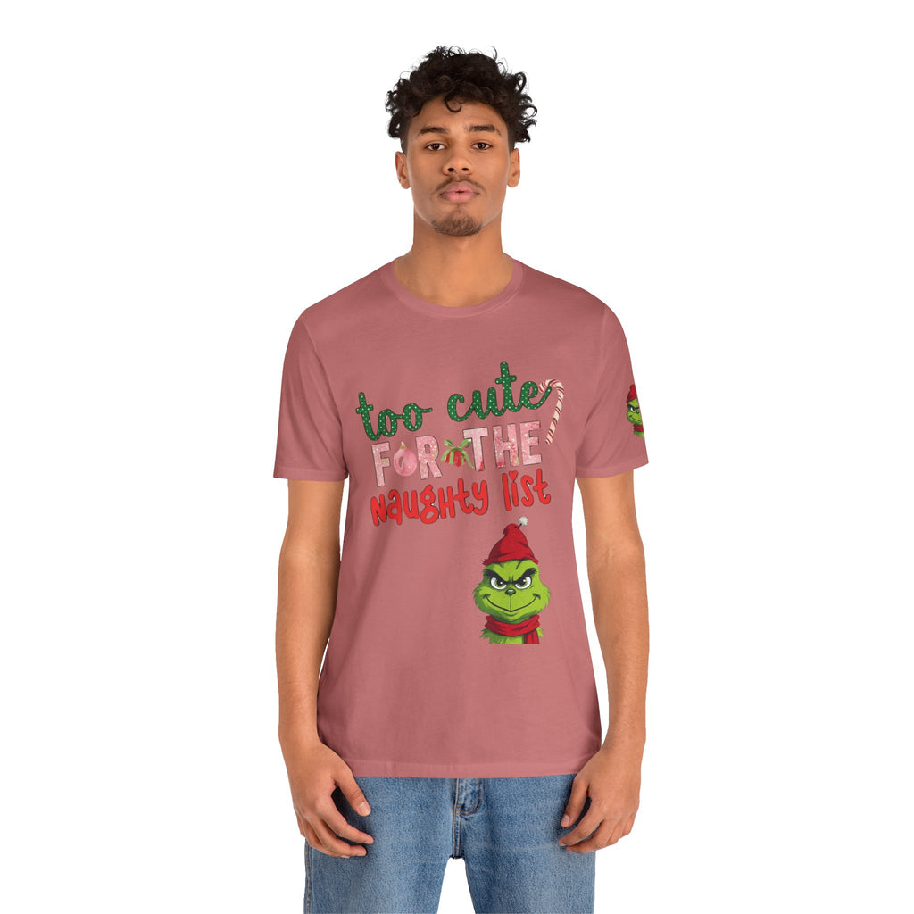 Christmas T-Shirts and Sweatshirts Collection Cute Grinch Holiday Tee 'Too Cute for the Naughty List' Unisex Jersey T-Shirt