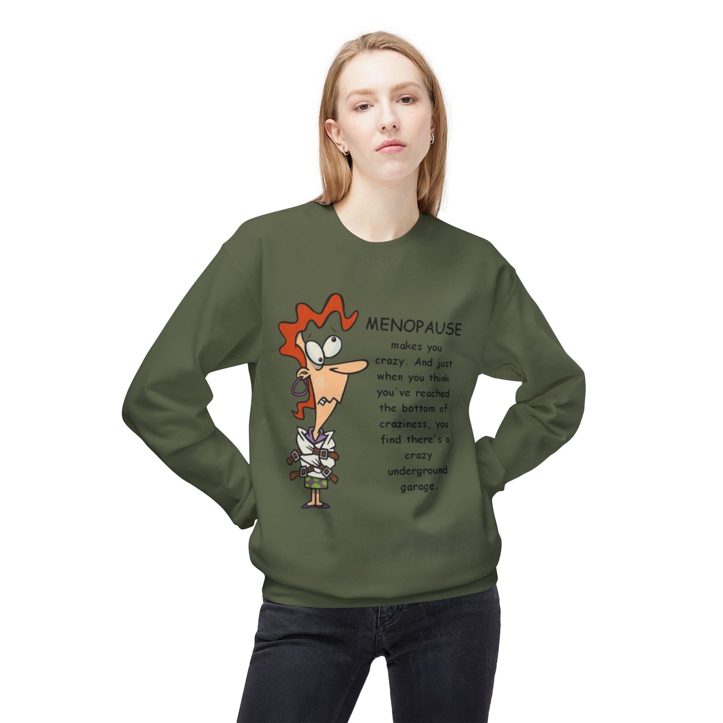 Menopause Funny Crewneck Sweatshirt Humorous Menopause Quote Pullover