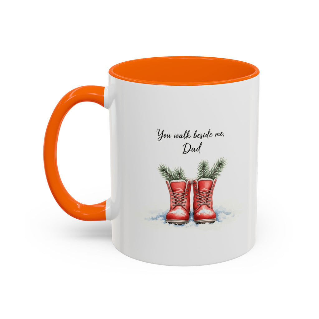 You Will Be Beside Me, Dad Coffee Mug - Festive Accent for Father's Day & Christmas Holiday Coffee Cups with Festive Quotes & Designs