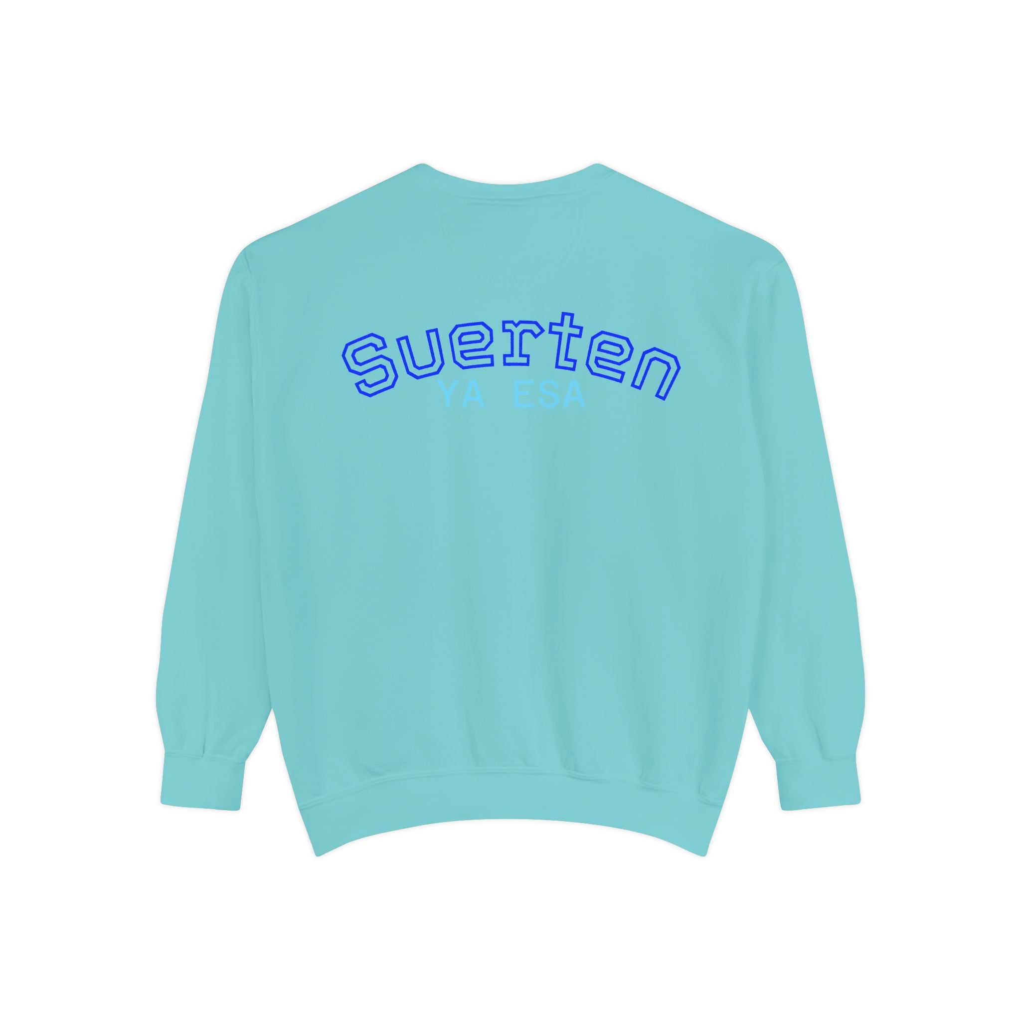 Mental Pazn Sweatshirt "Suerten Ya Esa" Spanish Graphic Crewneck