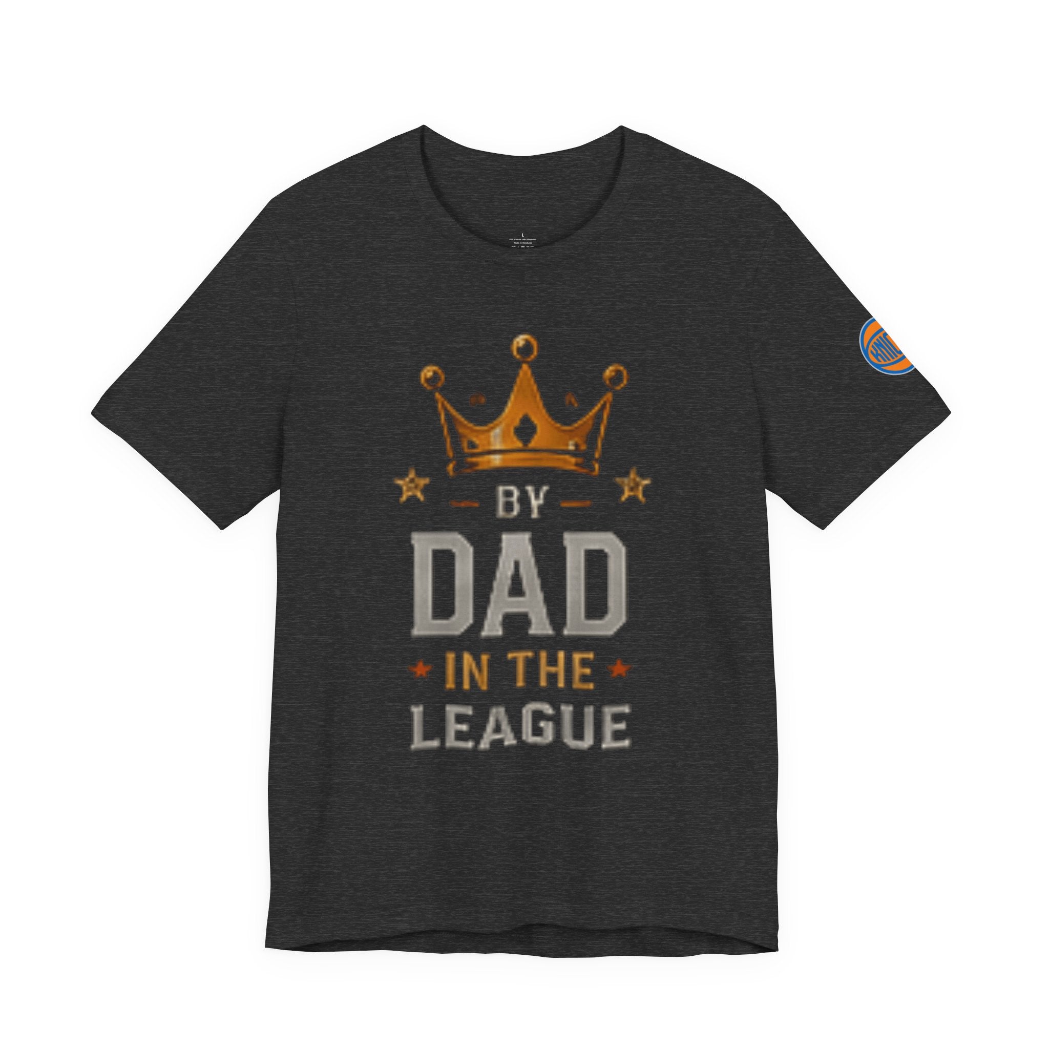 Dad In The League T-Shirt — Crowned "By Dad In The League" Tee for Fathers, Father’s Day Gift