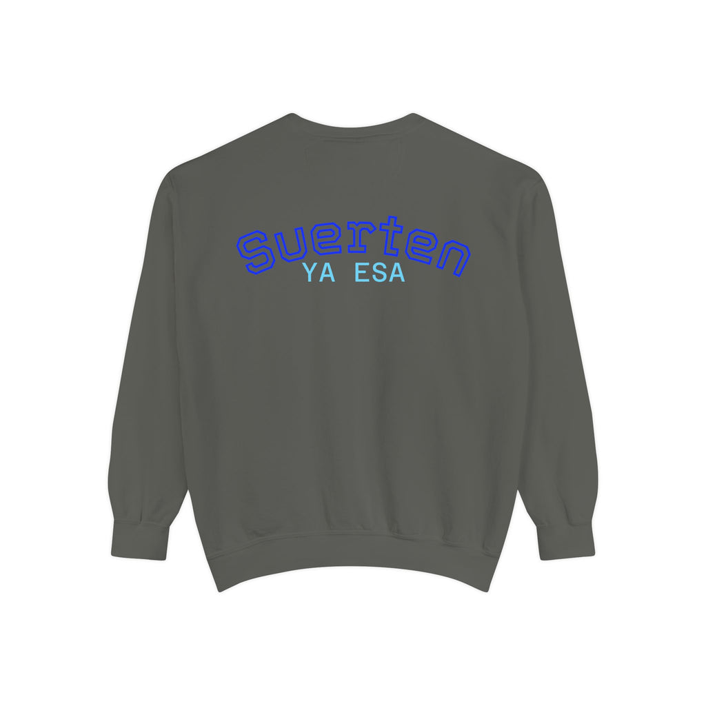 Mental Pazn Sweatshirt "Suerten Ya Esa" Spanish Graphic Crewneck