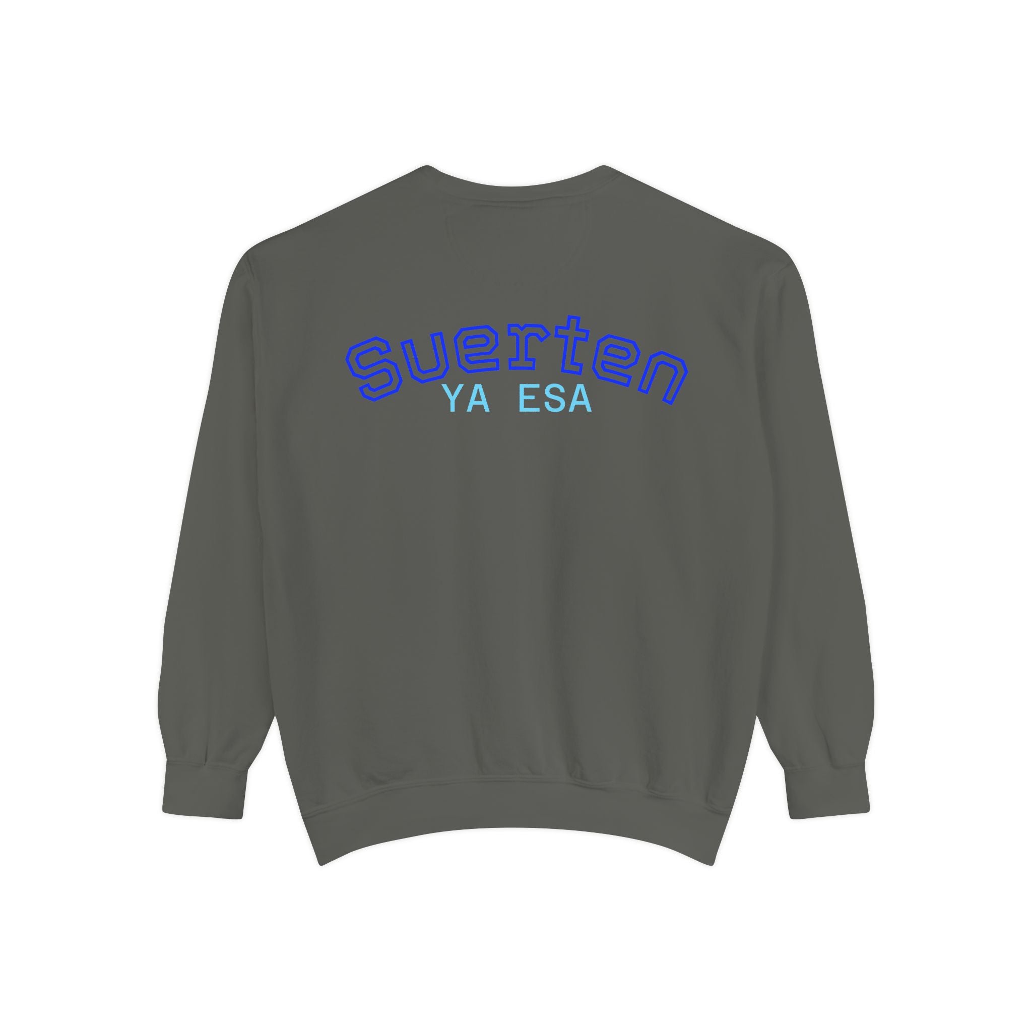 Mental Pazn Sweatshirt "Suerten Ya Esa" Spanish Graphic Crewneck