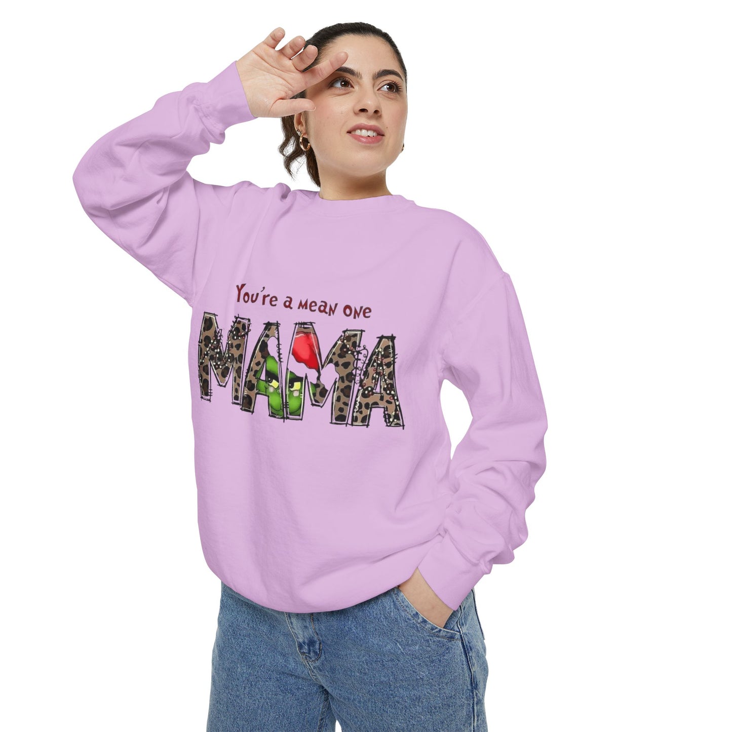 Christmas Tees & Sweatshirts with Festive Quotes Funny Mama Sweatshirt - You're a Mean One Design