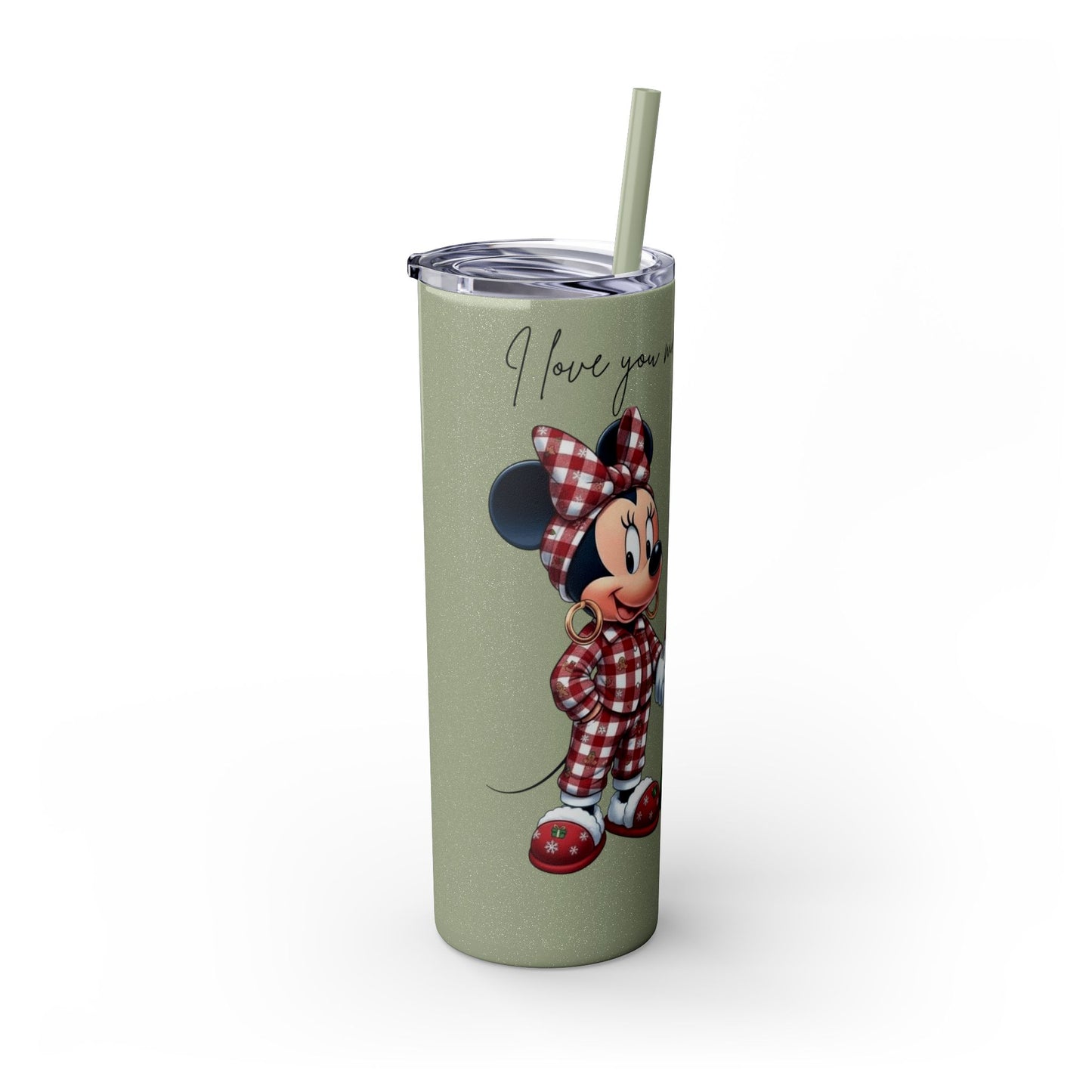 I Love You More Than Travel Tumbler — 20oz Skinny Cup with Straw
