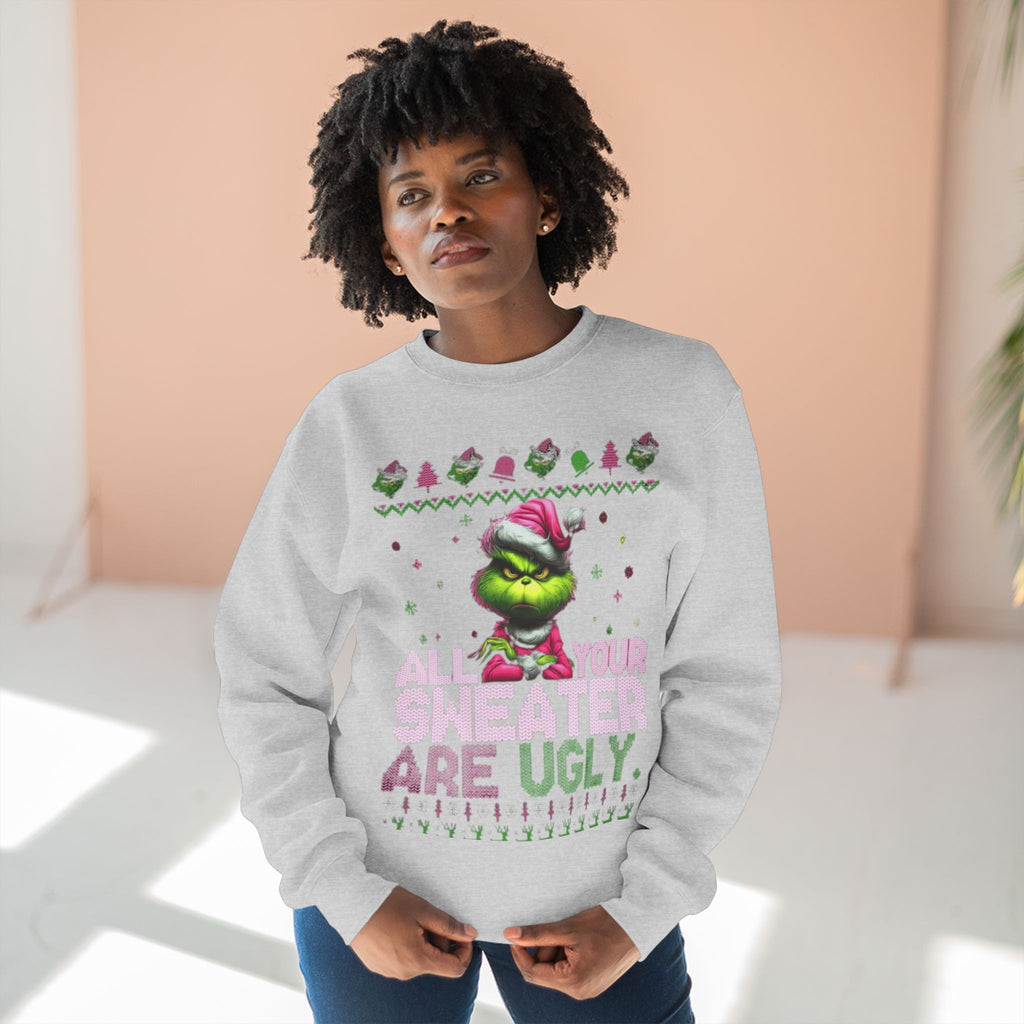 Grinch 'All Your Sweaters Are Ugly' Christmas Sweatshirt Cartoon Christmas T-shirts and Sweaters