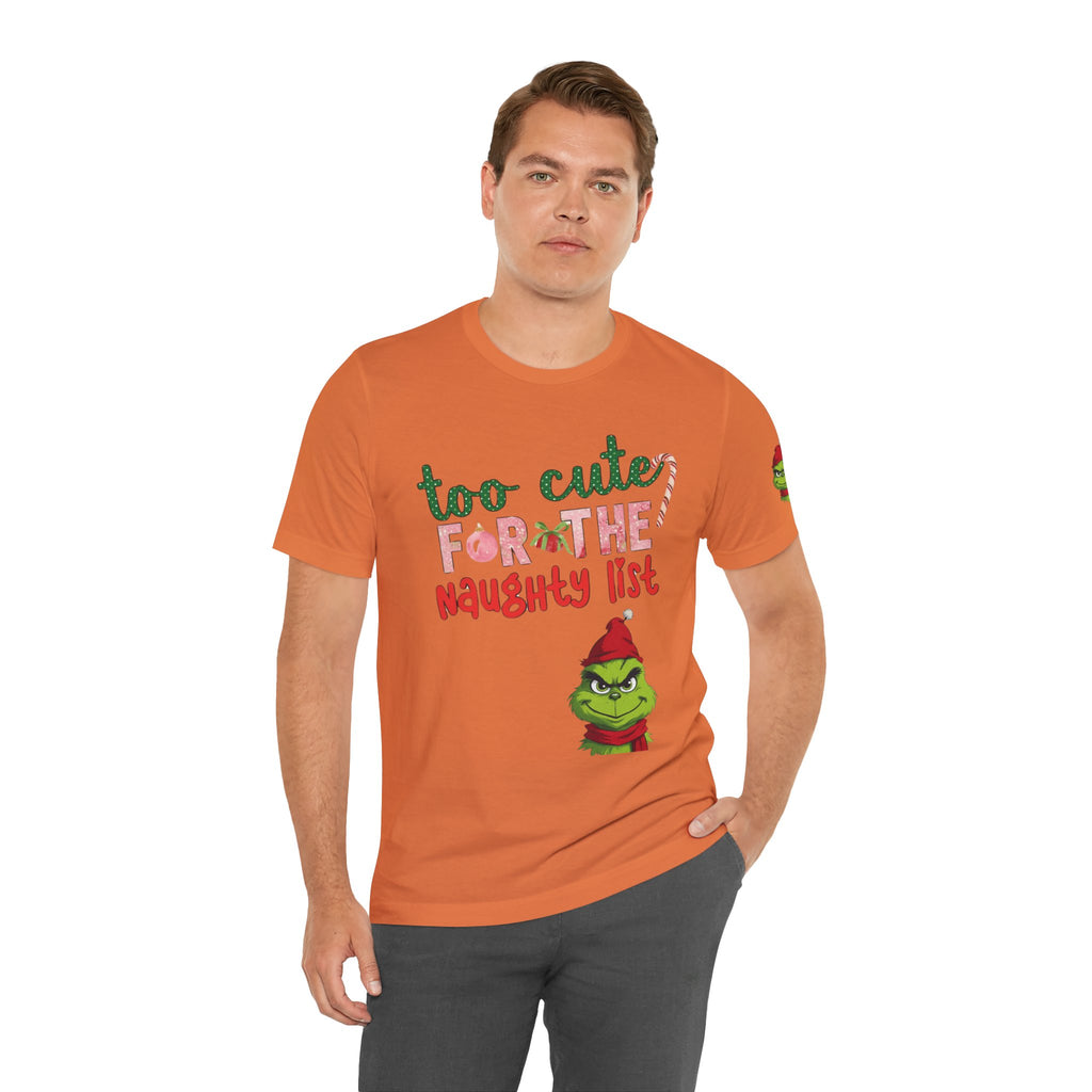 Christmas T-Shirts and Sweatshirts Collection Cute Grinch Holiday Tee 'Too Cute for the Naughty List' Unisex Jersey T-Shirt