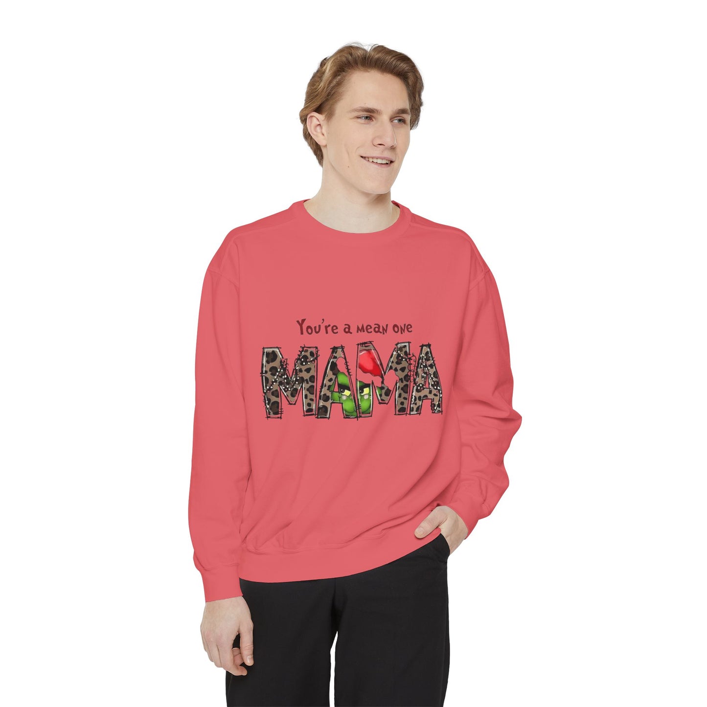 Christmas Tees & Sweatshirts with Festive Quotes Funny Mama Sweatshirt - You're a Mean One Design