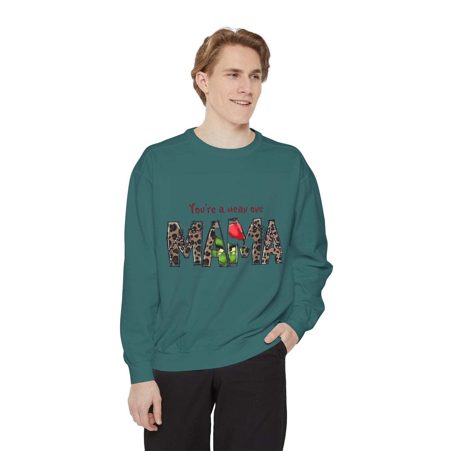 Christmas Tees & Sweatshirts with Festive Quotes Funny Mama Sweatshirt - You're a Mean One Design