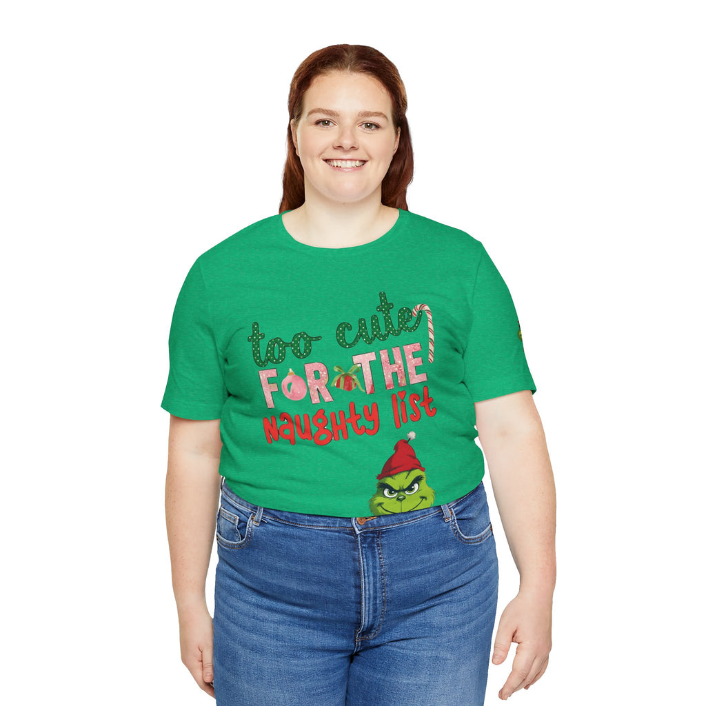 Christmas T-Shirts and Sweatshirts Collection Cute Grinch Holiday Tee 'Too Cute for the Naughty List' Unisex Jersey T-Shirt