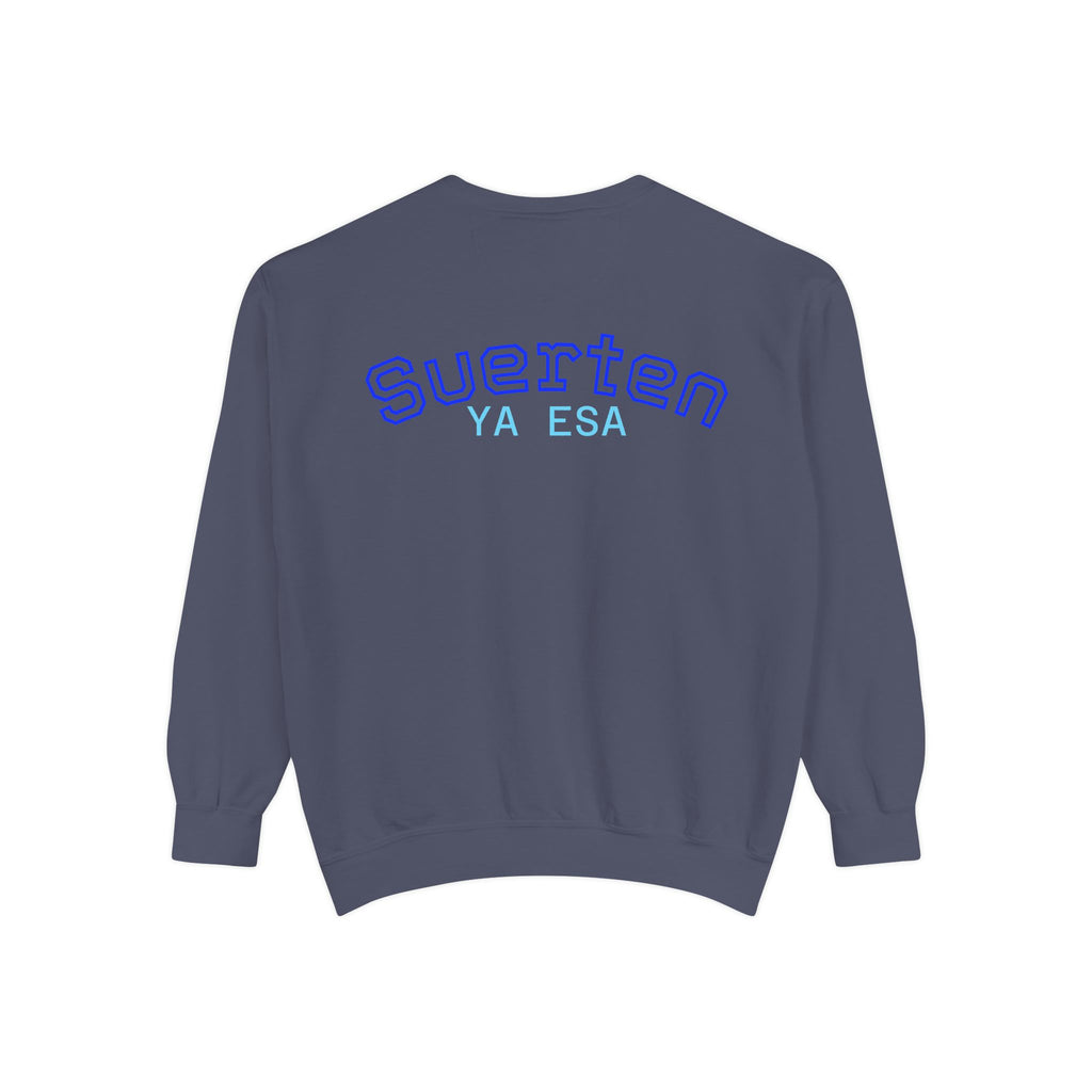 Mental Pazn Sweatshirt "Suerten Ya Esa" Spanish Graphic Crewneck
