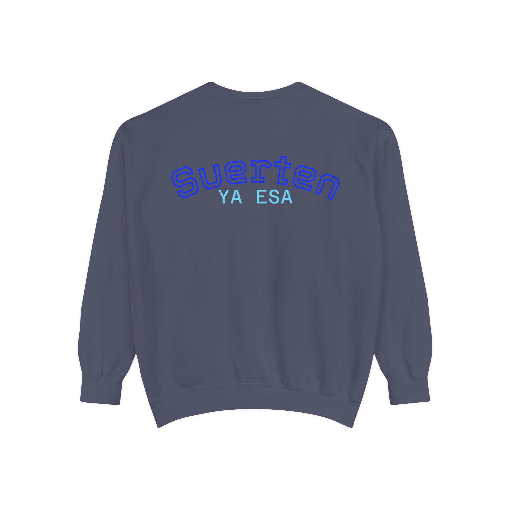 Mental Pazn Sweatshirt "Suerten Ya Esa" Spanish Graphic Crewneck