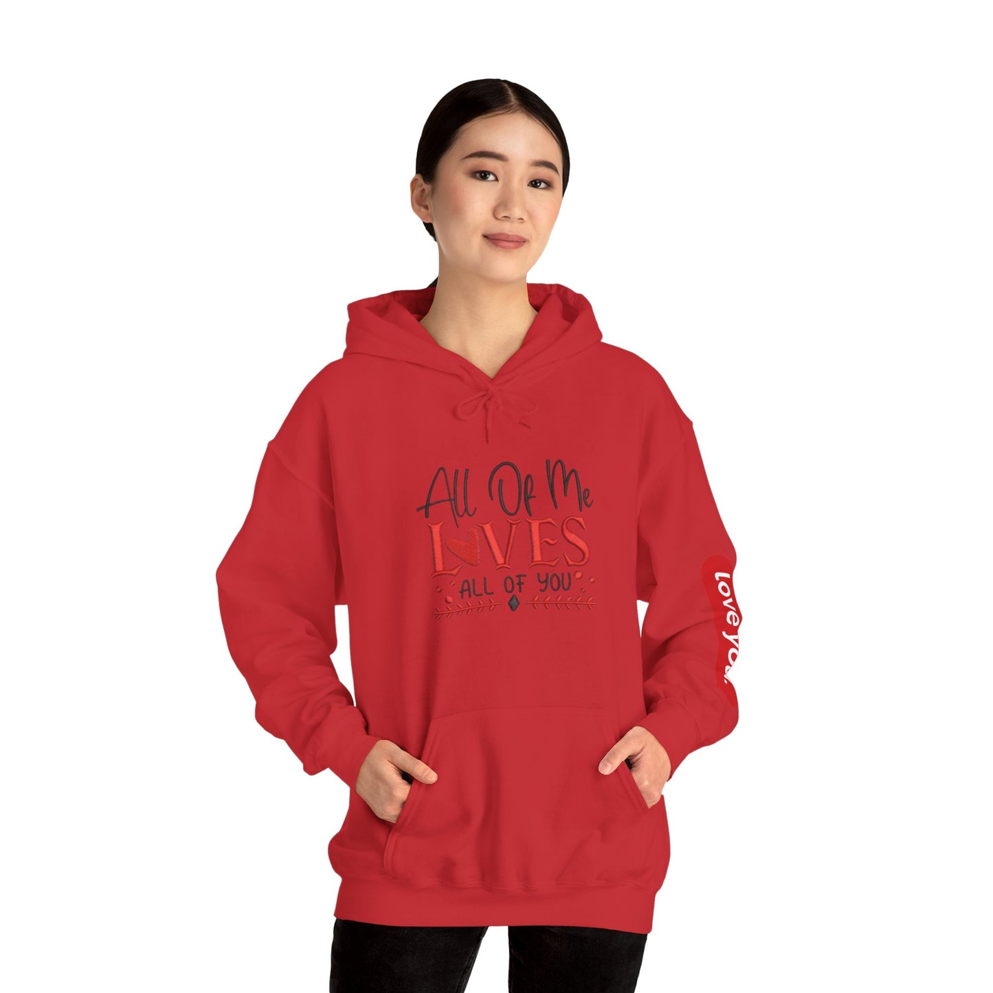All Of Me Loves All Of You Hoodie  Romantic Valentine’s Day Pullover