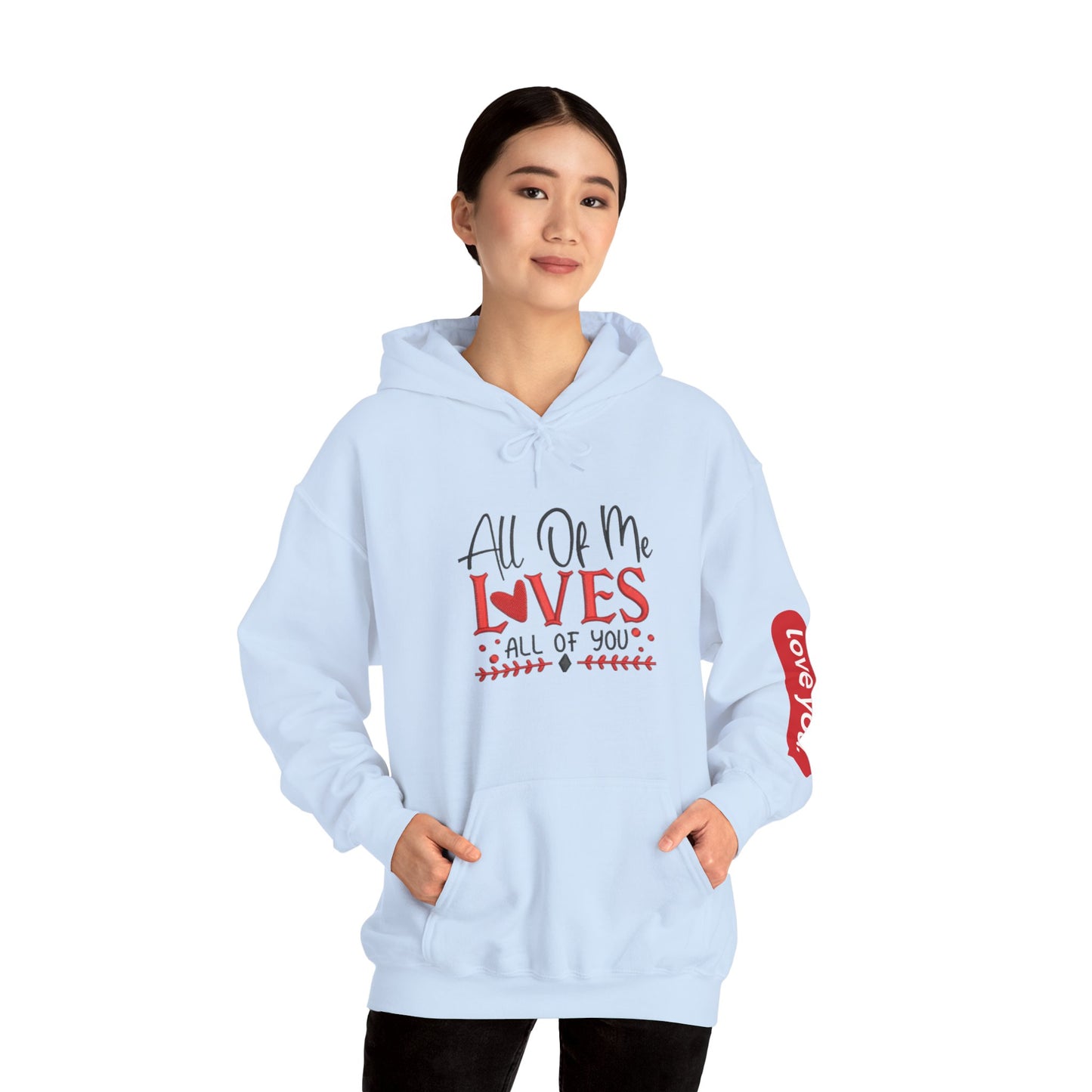 All Of Me Loves All Of You Hoodie  Romantic Valentine’s Day Pullover