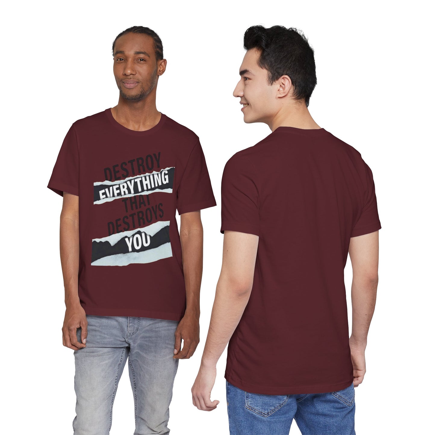 Destroy Everything That Destroys You T-Shirt  Bold Typographic Graphic Tee