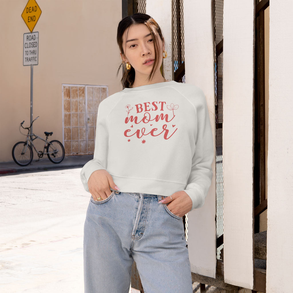 Best Mom Ever Cropped Sweatshirt  Mother's Day Cozy Pullover