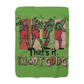 Funny "That's It, I'm Not Going" Sherpa Blanket Cozy Reversible Fleece Throw for Home, Gifts & Lazy Days