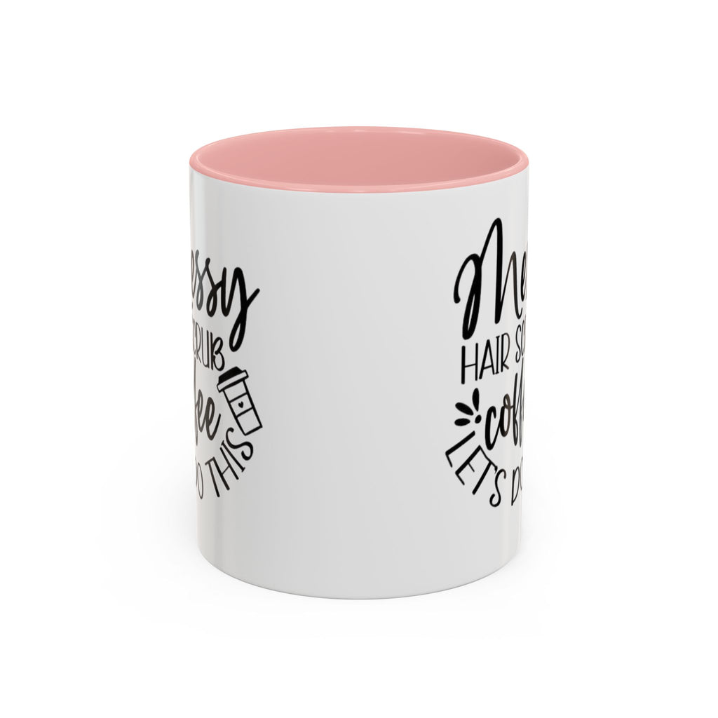 Messy Hair Coffee Mug  Fun & Quirky Gift for Coffee Lovers Motivational Coffee Cup  Positive Morning Gift