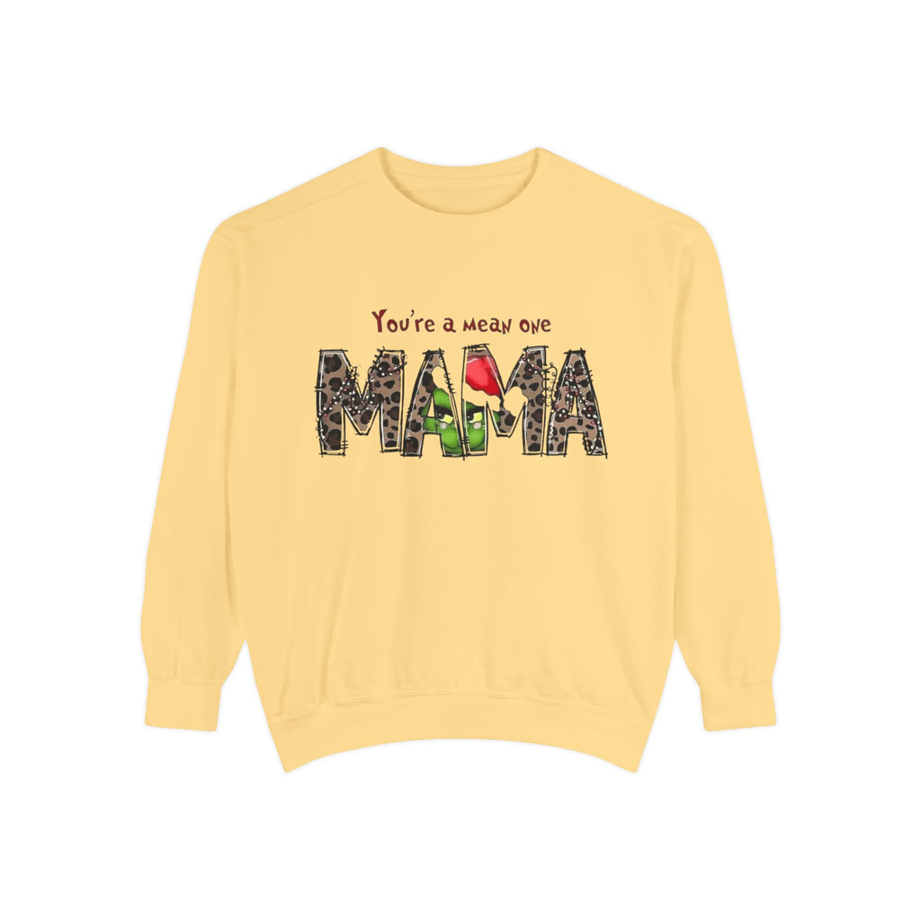 Holiday Mama Sweatshirt - You're a Mean One Design