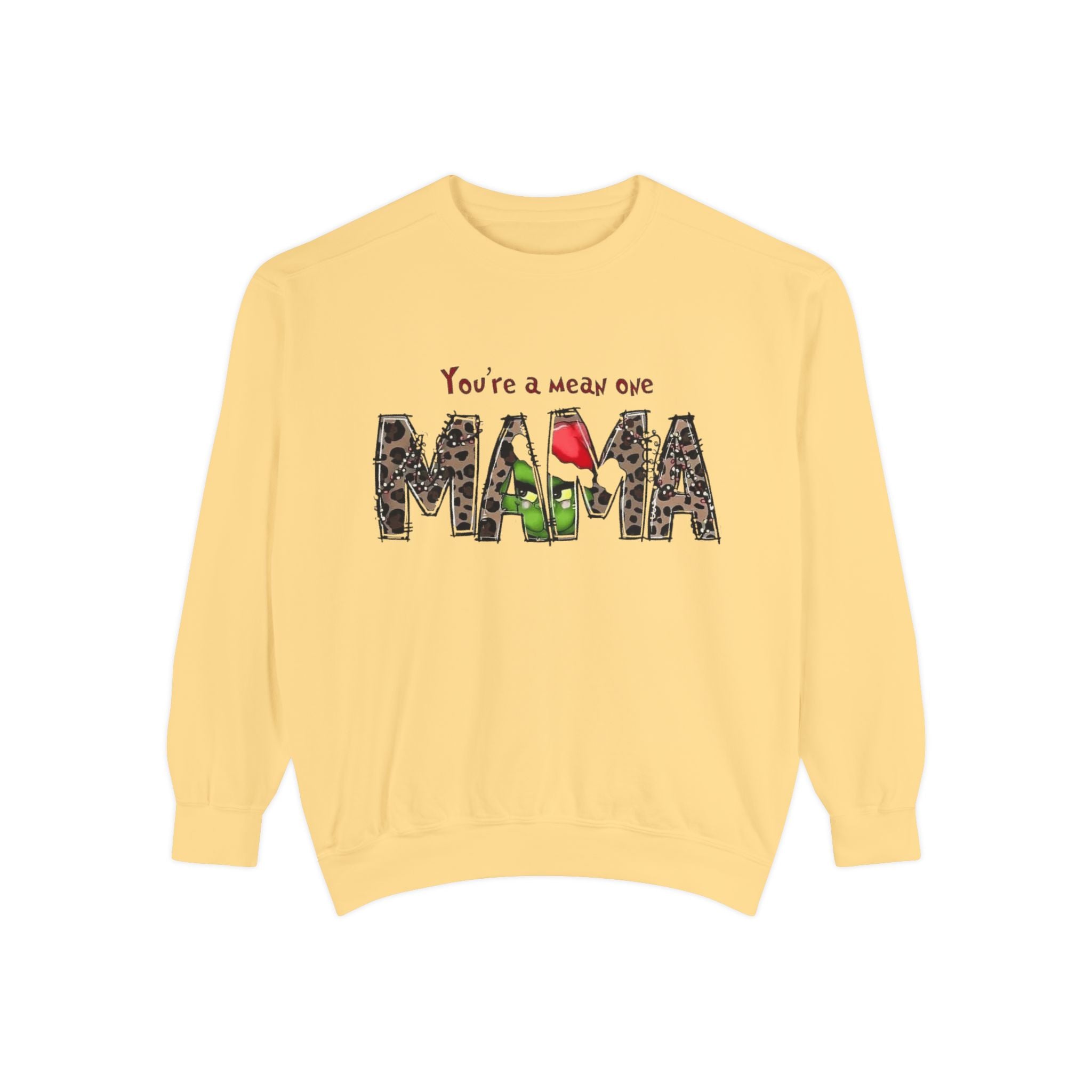 Holiday Mama Sweatshirt - You're a Mean One Design