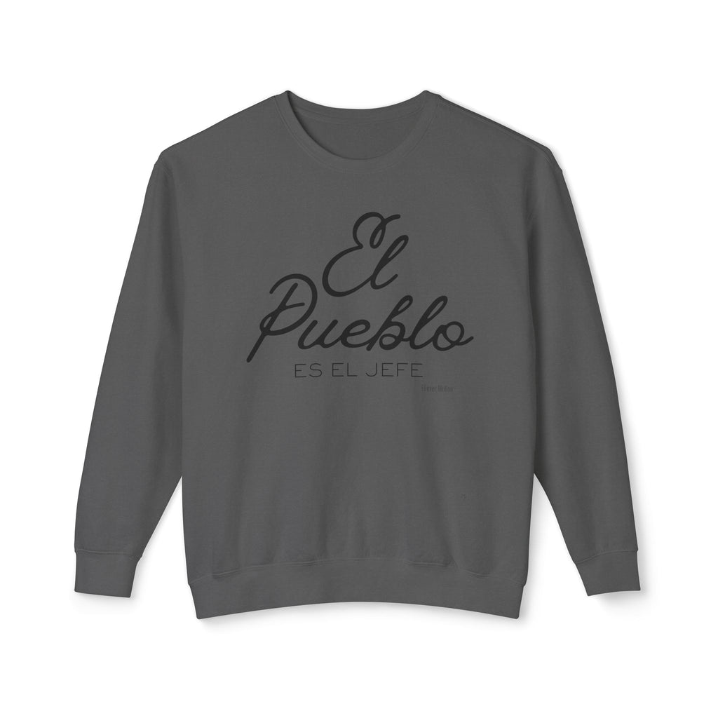 El Pueblo Crewneck Sweatshirt — "El Pueblo es el Jefe" Script Pullover
