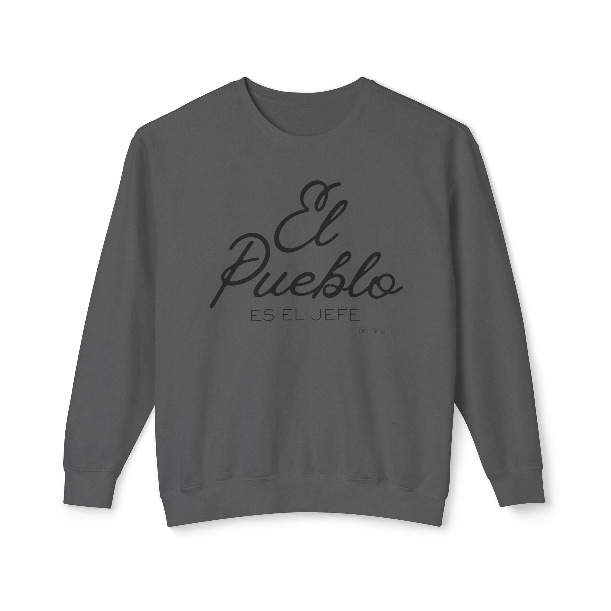 El Pueblo Crewneck Sweatshirt — "El Pueblo es el Jefe" Script Pullover
