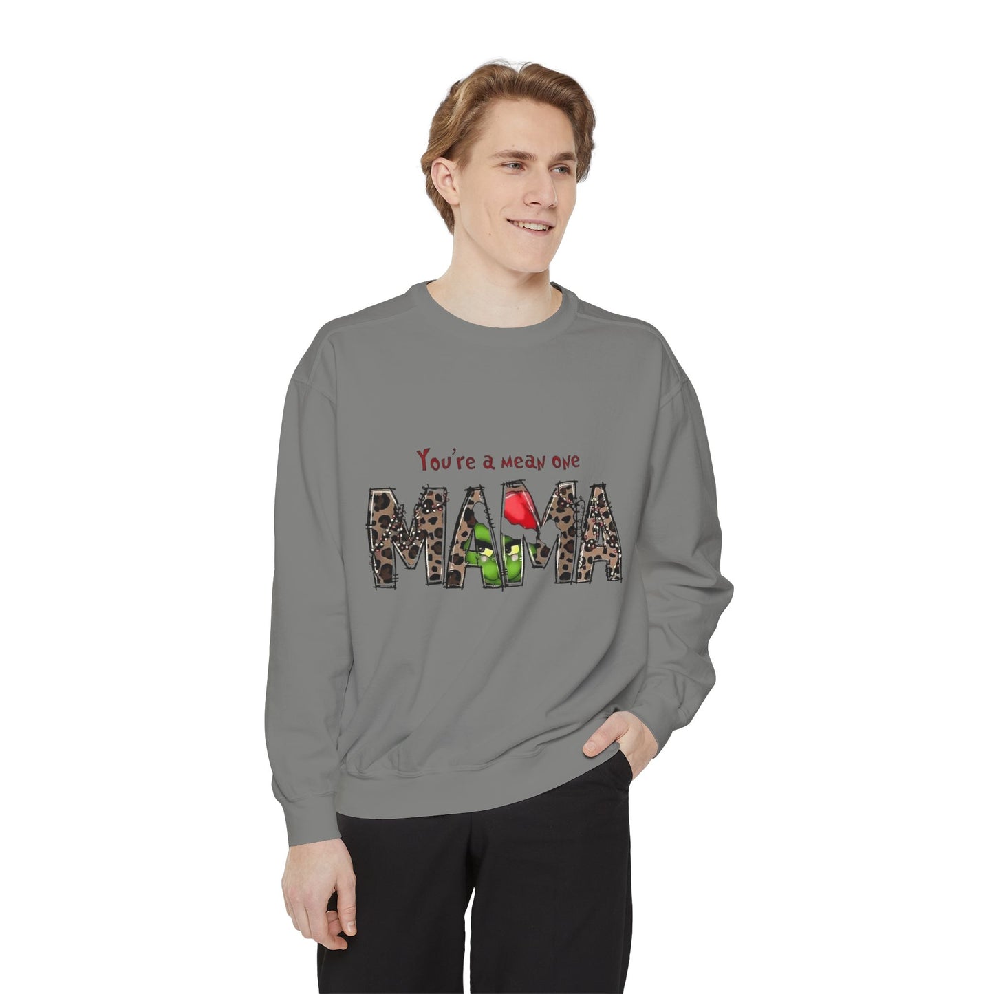 Christmas Tees & Sweatshirts with Festive Quotes Funny Mama Sweatshirt - You're a Mean One Design
