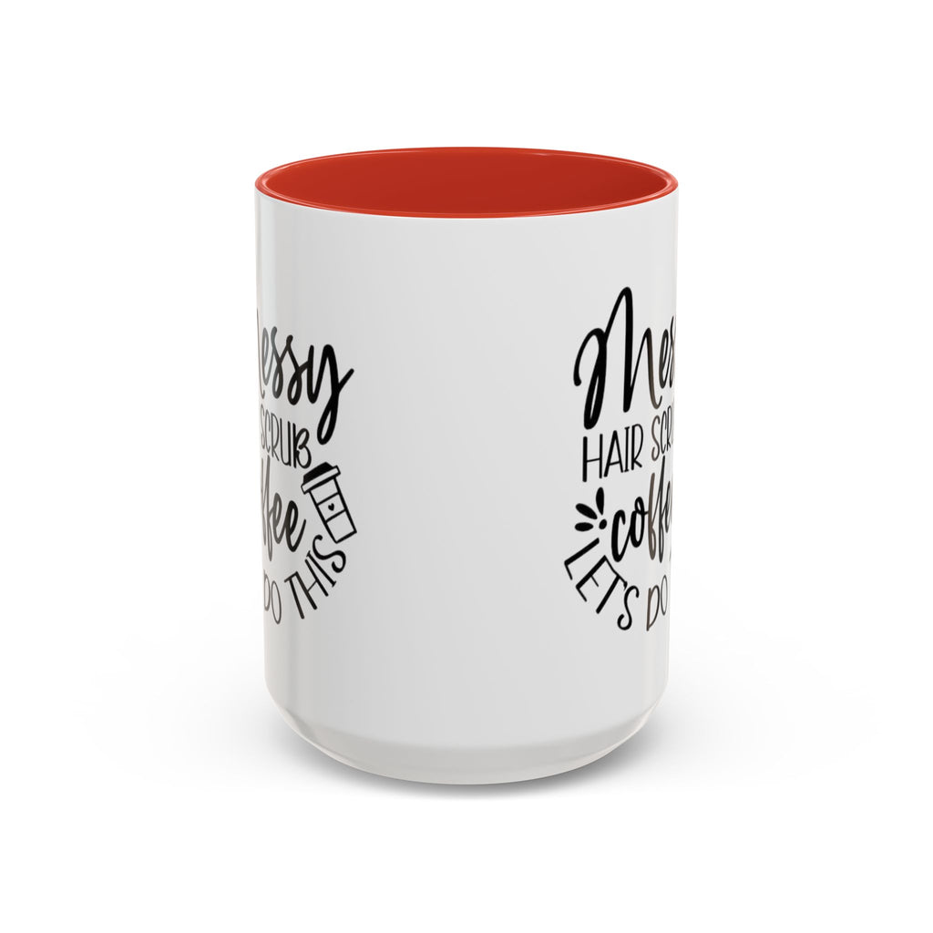 Messy Hair Coffee Mug  Fun & Quirky Gift for Coffee Lovers Motivational Coffee Cup  Positive Morning Gift