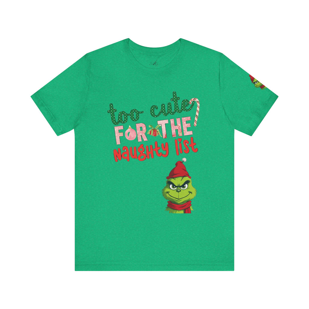 Christmas T-Shirts and Sweatshirts Collection Cute Grinch Holiday Tee 'Too Cute for the Naughty List' Unisex Jersey T-Shirt